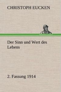 Produktbild: Der Sinn und Wert des Lebens. 2. Fassung 1914