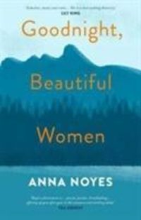 Produktbild: Noyes, A: Goodnight, Beautiful Women