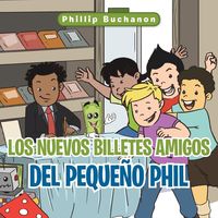 Produktbild: Los nuevos billetes amigos del peque&ntilde;o Phil
