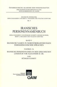 Produktbild: Iranisches Personennamenbuch / Iranisches Personennamenbuch: Iranische Namen in Neben&uuml;berlieferungen indogermanischer Namen. Band 5: Faszikel 5A: Iran