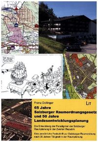 Produktbild: 65 Jahre Salzburger Raumordnungsgesetz und 50 Jahre Landesentwicklungsplanung