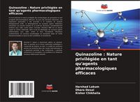 Produktbild: Quinazoline : Nature privil&eacute;gi&eacute;e en tant qu'agents pharmacologiques efficaces