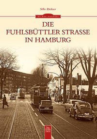 Bild vom Artikel Die Fuhlsbüttler Straße in Hamburg vom Autor Silke Rückner