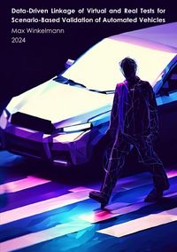 Produktbild: Data-Driven Linkage of Virtual and Real Tests for Scenario-Based Validation of Automated Vehicles