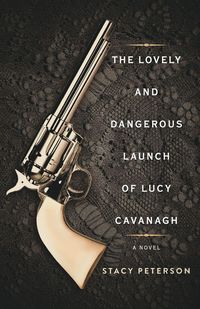 Produktbild: The Lovely And Dangerous Launch Of Lucy Cavanagh
