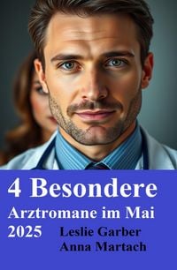 Produktbild: 4 Besondere Arztromane im Mai 2025