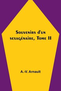 Produktbild: Souvenirs d'un sexag&eacute;naire, Tome II