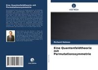Produktbild: Eine Quantenfeldtheorie mit Permutationssymmetrie