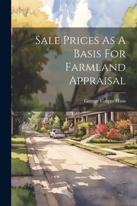 Produktbild: Sale Prices As A Basis For Farmland Appraisal