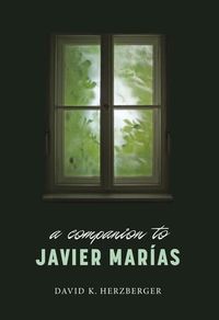 Bild vom Artikel A Companion to Javier Marías vom Autor David K. Herzberger