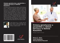 Produktbild: Zmiany genetyczne u pacjent&oacute;w z rakiem tarczycy w Dolinie Kaszmiru