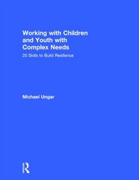 Produktbild: Ungar, M: Working with Children and Youth with Complex Needs