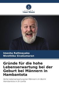 Produktbild: Gr&uuml;nde f&uuml;r die hohe Lebenserwartung bei der Geburt bei M&auml;nnern in Hambantota