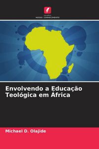Produktbild: Envolvendo a Educa&ccedil;&atilde;o Teol&oacute;gica em &Aacute;frica