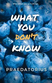 Produktbild: What You Don't Know: A Blueberry Inflation Story