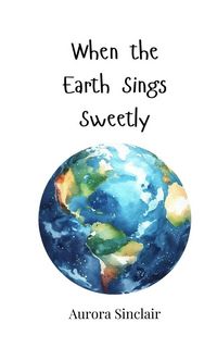 Produktbild: When the Earth Sings Sweetly