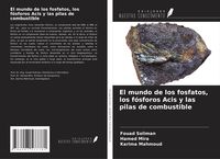 Produktbild: El mundo de los fosfatos, los f&oacute;sforos Acis y las pilas de combustible