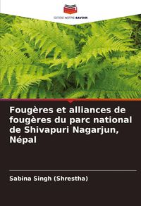 Produktbild: Foug&egrave;res et alliances de foug&egrave;res du parc national de Shivapuri Nagarjun, N&eacute;pal