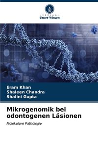 Produktbild: Mikrogenomik bei odontogenen L&auml;sionen