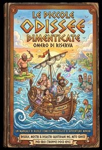 Produktbild: Le Piccole Odissee Dimenticate: perch&eacute; Omero non poteva pensare a tutto!