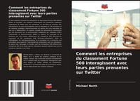 Produktbild: Comment les entreprises du classement Fortune 500 interagissent avec leurs parties prenantes sur Twitter