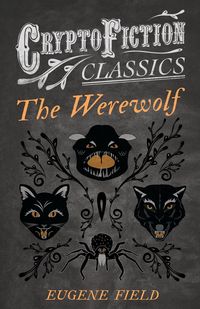Produktbild: The Werewolf (Cryptofiction Classics - Weird Tales of Strange Creatures)