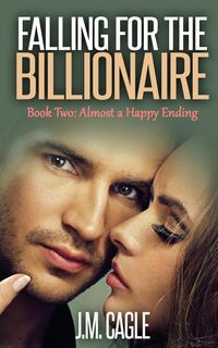 Produktbild: Falling for the Billionaire, Book Two: Almost a Happy Ending