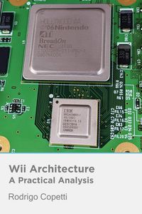 Produktbild: Wii Architecture (Architecture of Consoles: A Practical Analysis, #11)