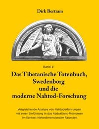 Produktbild: Das Tibetanische Totenbuch, Swedenborg und die moderne Nahtod-Forschung