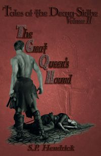 Produktbild: Great Queen's Hound Volume II of Tales of the Dearg-Sidhe