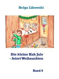Produktbild: Die kleine Kuh Jule - feiert Weihnachten