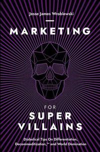Produktbild: Marketing For SuperVillains