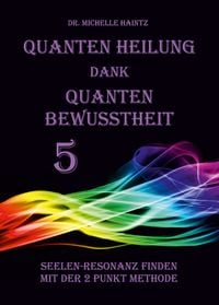 Produktbild: Quanten Heilung dank Quanten Bewusstheit 5