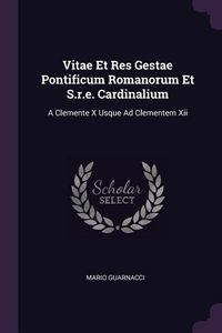 Produktbild: Vitae Et Res Gestae Pontificum Romanorum Et S.r.e. Cardinalium