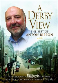 Produktbild: A Derby View - The Best of Anton Rippon