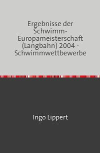 Bild vom Artikel Sportstatistik / Ergebnisse der Schwimm-Europameisterschaft (Langbahn) 2004 - Schwimmwettbewerbe vom Autor Ingo Lippert