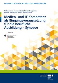 Produktbild: Medien- und IT-Kompetenz als Eingangsvoraussetzung f&uuml;r die berufliche Ausbildung &ndash; Synopse