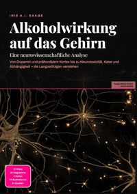 Produktbild: Alkoholwirkung auf das Gehirn: Eine neurowissenschaftliche Analyse