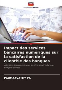 Produktbild: Impact des services bancaires num&eacute;riques sur la satisfaction de la client&egrave;le des banques