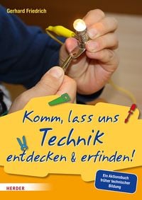 Produktbild: Komm, lass uns Technik entdecken & erfinden