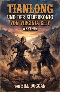 Produktbild: Tianlong und der Silberk&ouml;nig von Virginia City: Western