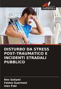 Produktbild: Disturbo Da Stress Post-Traumatico E Incidenti Stradali Pubblico