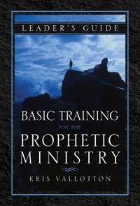 Produktbild: Basic Training for the Prophetic Ministry Leader's Guide
