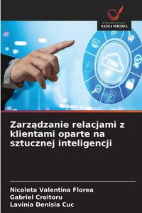 Produktbild: Zarz&iquest;dzanie relacjami z klientami oparte na sztucznej inteligencji