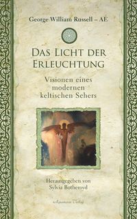 Produktbild: Das Licht der Erleuchtung: Visionen eines modernen keltischen Sehers