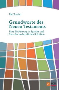 Produktbild: Grundworte des Neuen Testaments