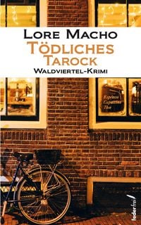 Produktbild: T&ouml;dliches Tarock: Waldviertel-Krimi
