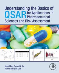 Produktbild: Understanding the Basics of QSAR for Applications in Pharmaceutical Sciences and Risk Assessment
