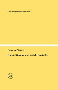 Produktbild: Kunst, K&uuml;nstler und soziale Kontrolle