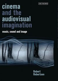 Produktbild: Cinema and the Audiovisual Imagination